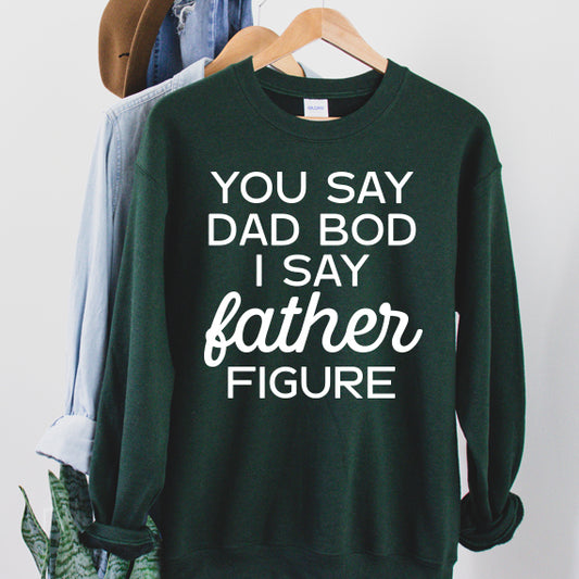 You Say Dad Bod Fathers Day PNG Sublimation Design