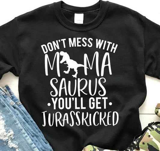 Don't Mess With Mamasaurus PNG Sublimation Design